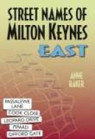 Book Cover for Street Names of Milton Keynes East by Anne Baker