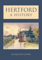 Book Cover for Hertford: A History by Jacqueline Cooper