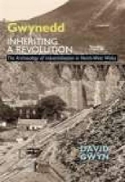 Book Cover for Gwynedd, Inheriting a Revolution by David Gwyn