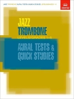 Book Cover for Jazz Trombone Aural Tests and Quick Studies Levels/Grades 1-5 by ABRSM