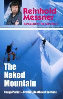 Book Cover for The Naked Mountain: Nanga Parbat, Brother, Death, Solitude by Reinhold Messner