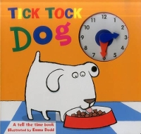 Book Cover for Tick Tock Dog by Emma Dodd