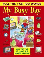 Book Cover for Pull the Tab: 100 Words - My Busy Day by Jan Lewis