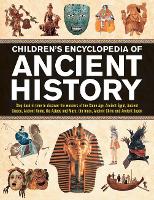 Book Cover for Children's Encyclopedia of Ancient History Step back in time to discover the wonders of the Stone Age, Ancient Egypt, Ancient Greece, Ancient Rome, the Aztecs and Maya, the Incas, Ancient China and An by Philip Steele