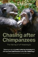 Book Cover for Chasing after Chimpanzees by William C McGrew