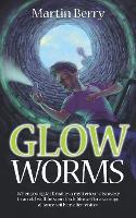 Book Cover for Glow Worms by Martin Berry