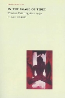 Book Cover for In the Image of Tibet by Clare Harris