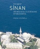 Book Cover for Age of Sinan by Gulru Necipoglu