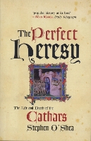 Book Cover for The Perfect Heresy by Stephen O'Shea