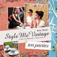 Book Cover for Style Me Vintage: Tea Parties by Betty Blythe