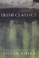 Book Cover for Irish Classics by Declan Kiberd