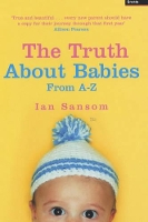 Book Cover for The Truth About Babies by Ian Sansom