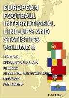 Book Cover for European Football International Line-ups & Statistics - Volume 8 by Gabriel Mantz