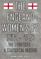 Book Cover for The England Women's FC 1972-2018 by Dirk Karsdorp