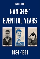 Book Cover for Classic Reprint : Rangers' Eventful Years 1934 to 1951 by Michael Robinson