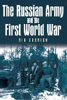 Book Cover for The Russian Army and the First World War by Nik Cornish