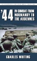 Book Cover for 44: In Combat from Normandy to the Ardennes - Volume 2 by Charles Whiting