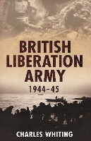 Book Cover for British Liberation Army 1944-45 by Charles Whiting