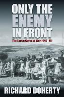 Book Cover for Only the Enemy in Front by Richard Doherty
