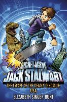 Book Cover for Jack Stalwart: The Escape of the Deadly Dinosaur by Elizabeth Singer Hunt