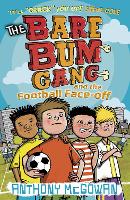 Book Cover for The Bare Bum Gang and the Football Face-Off by Anthony McGowan, Frances Castle