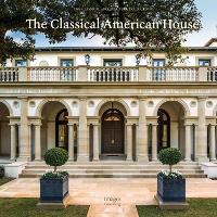 Book Cover for The Classical American House by Phillip James Dodd