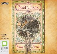 Cover for Spirit of the Titanic by Nicola Pierce