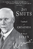 Book Cover for Jan Smuts: Unafraid of greatness by Richard Steyn