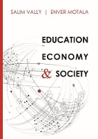 Book Cover for Education, economy and society by Salim Vally, Enver Motala