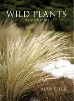 Book Cover for Wild Plants in Auckland by Alan Esler