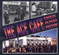 Book Cover for The Ace Cafe Then and Now by Winston G. Ramsey