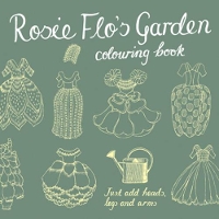 Book Cover for Rosie Flo's Garden Colouring Book by Roz Streeten