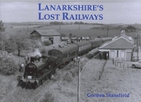 Book Cover for Lanarkshire's Lost Railways by Gordon Stansfield