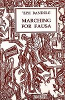 Book Cover for Marching for Fausa by Biyi Bandele-Thomas