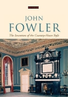 Book Cover for John Fowler: The Invention of the Country-House Style by Helen Hughes