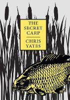 Book Cover for The Secret Carp by Chris Yates