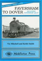 Book Cover for Faversham to Dover by Vic Mitchell, Keith Smith