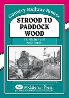 Book Cover for Strood to Paddock Wood by Vic Mitchell, Keith Smith