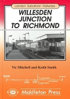 Book Cover for Willesden Junction to Richmond by Vic Mitchell, Keith Smith