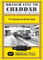 Book Cover for Branch Line to Cheddar by Vic Mitchell, Keith Smith