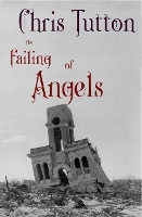 Book Cover for The Failing of Angels by Chris Tutton