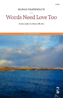 Book Cover for Words Need Love Too by Kamau Brathwaite, Stewart Brown