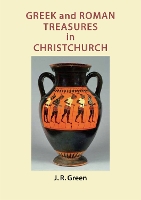 Book Cover for Greek and Roman Treasures in Christchurch by J. R. Green