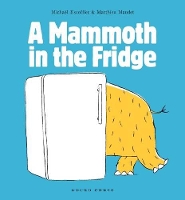 Book Cover for A Mammoth in the Fridge by Michael Escoffier