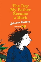 Book Cover for The Day My Father Became a Bush by Joke van Leeuwen