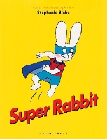 Book Cover for Super Rabbit by Stephanie Blake