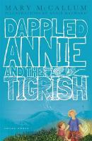 Book Cover for Dappled Annie and the Tigrish by Mary McCallum