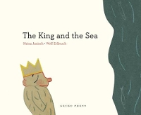 Book Cover for The King and the Sea by Heinz Janisch