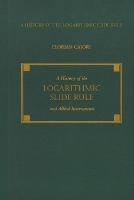 Book Cover for A History of the Logarithmic Slide Rule and Allied Instruments by Florian Cajori