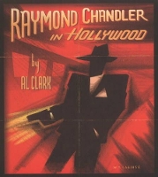 Book Cover for Raymond Chandler in Hollywood by Al Clark